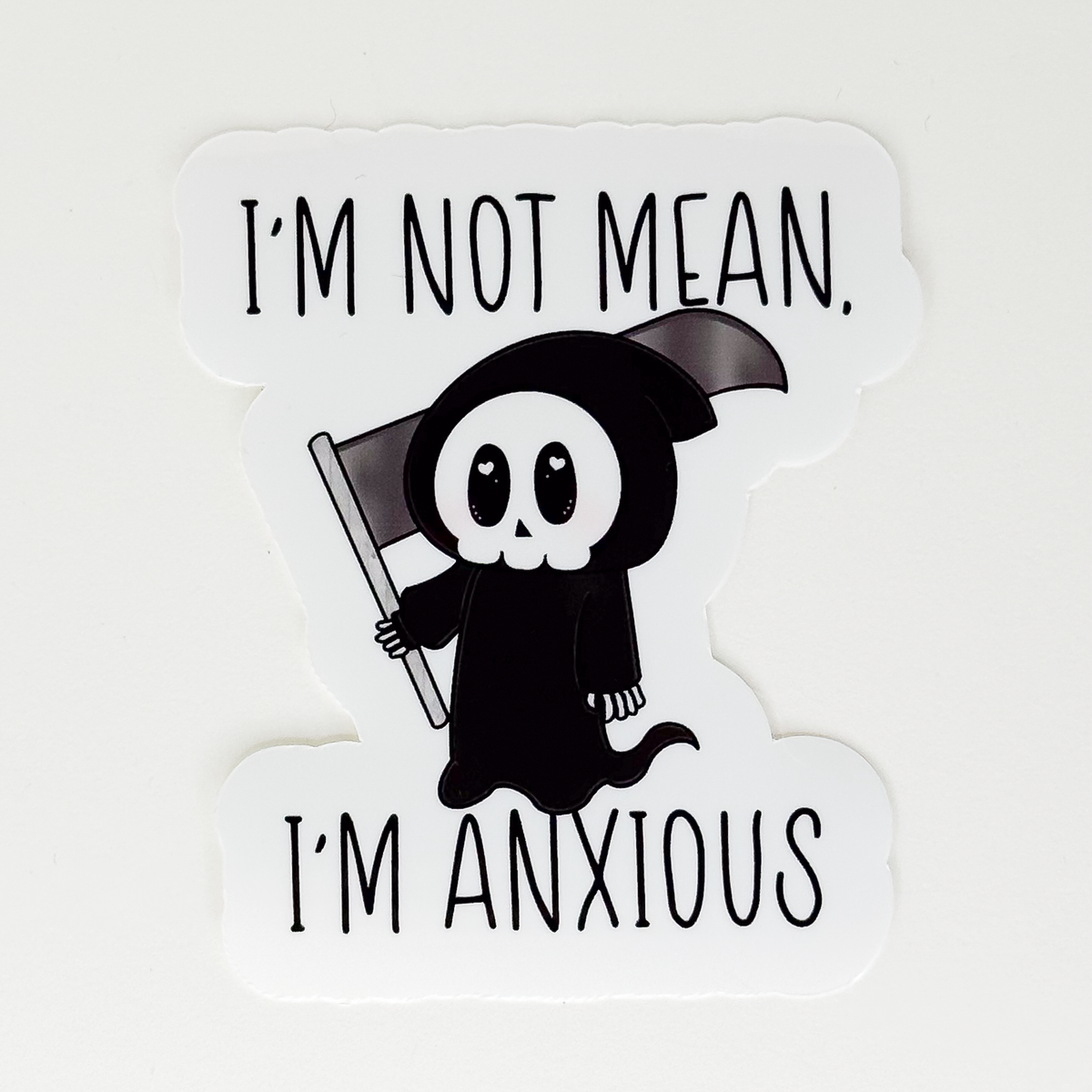 I'm Not Mean, I'm Anxious Vinyl Sticker