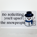 No Soliciting You'll Upset the Snowpeople Vinyl Sticker
