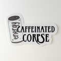 Caffeinated Corpse Vinyl Sticker