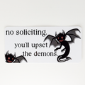 No Soliciting You'll Upset the Demons Vinyl Sticker