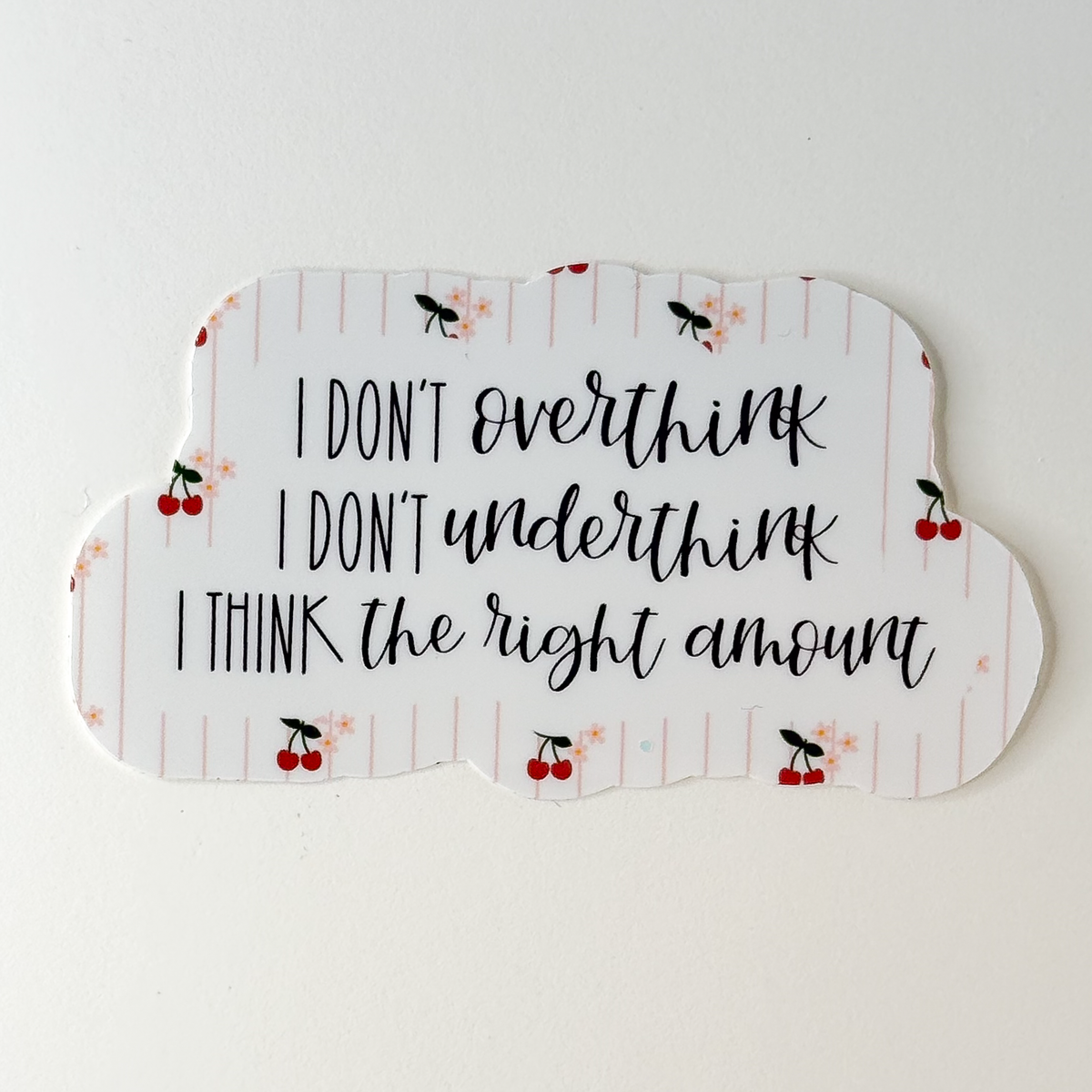 Think the Right Amount Vinyl Sticker