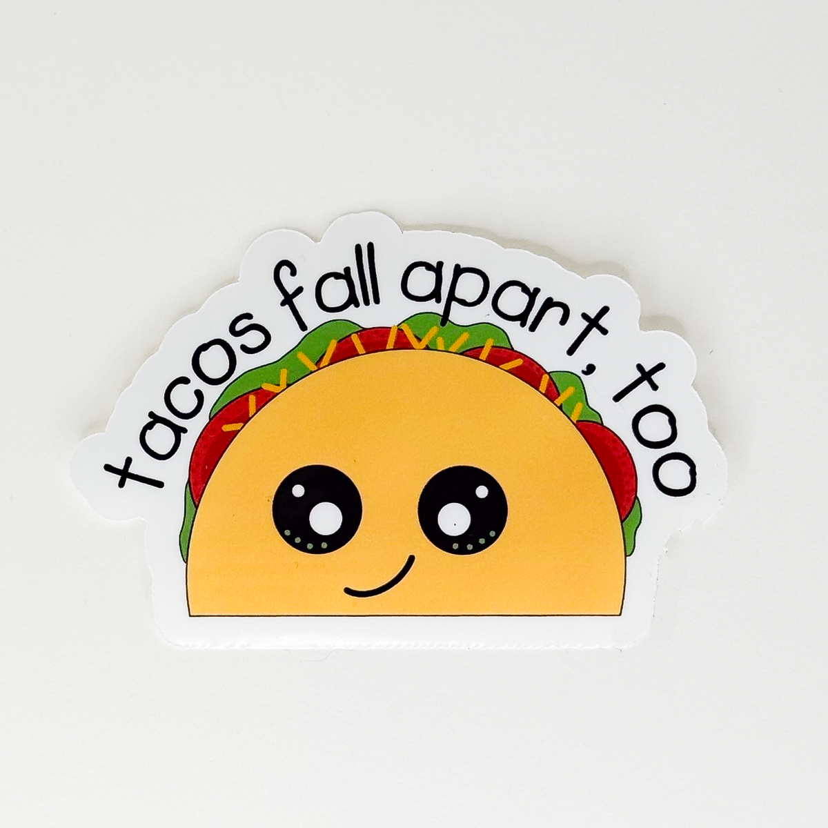 Tacos Fall Apart Vinyl Sticker