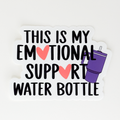 Emotional Support Water Bottle Vinyl Sticker